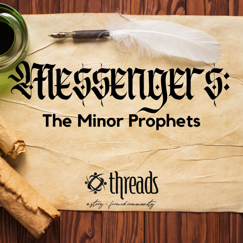 Messengers: The Minor Prophets
